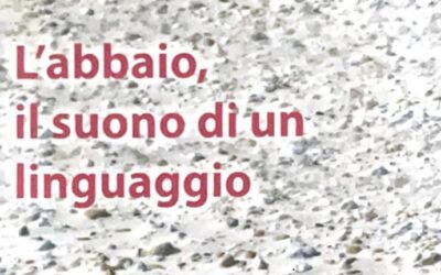 L’abbaio, il suono di un linguaggio